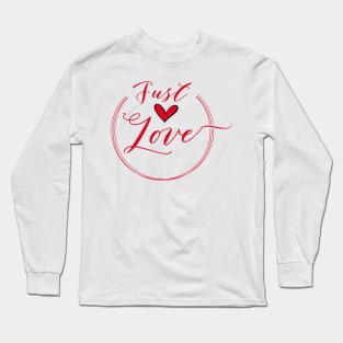 Just Love Long Sleeve T-Shirt